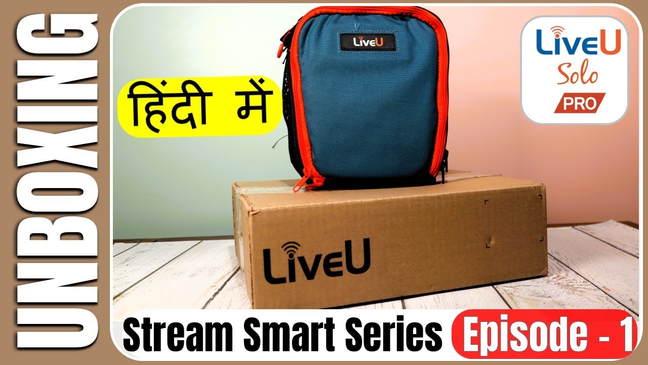लाइवयू सोलो प्रो अनबॉक्सिंग और एक्सेसरीज़ का विवरण  (स्ट्रीम स्मार्ट सीरीज़ एपिसोड 1) - हिंदी में