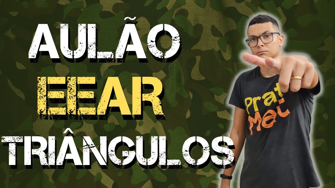 MATEMÁTICA PARA EEAR-AULÃO DE TRIÂNGULOS