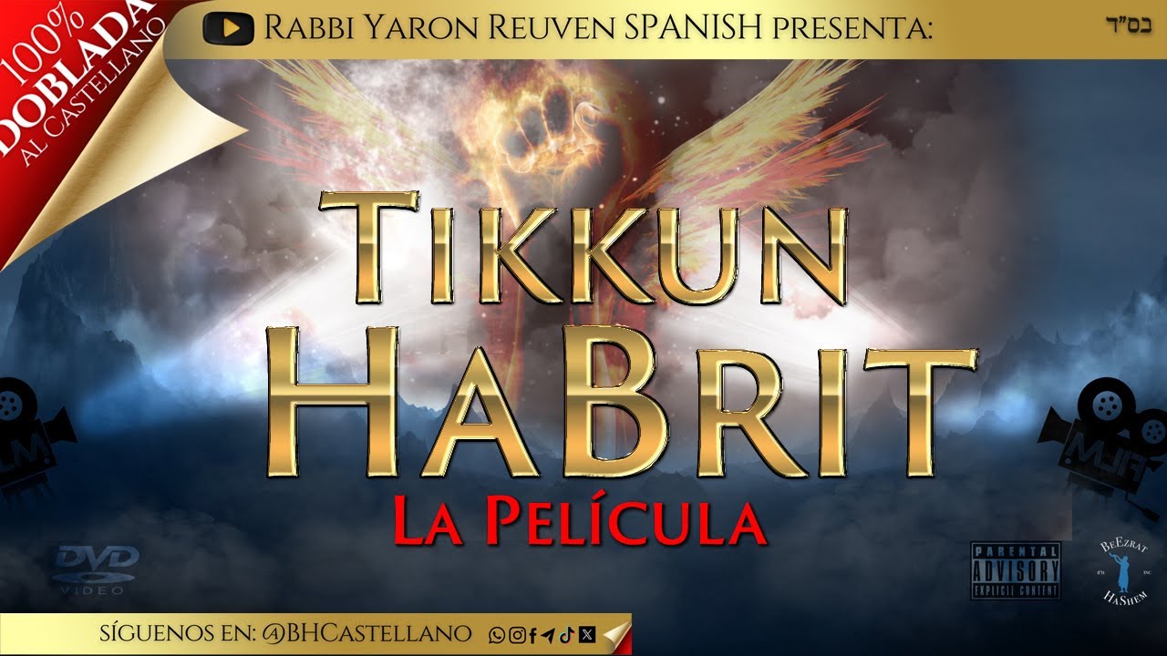 Tikkun HaBrit - La Pel&iacute;cula Totalmente Doblada al Castellano.