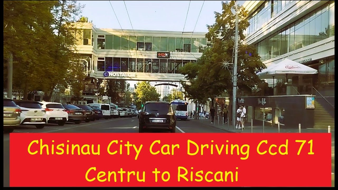 Chisinau City Car Driving Moldova Ccd 71- Centru to Riscani -Stephan cel Mare