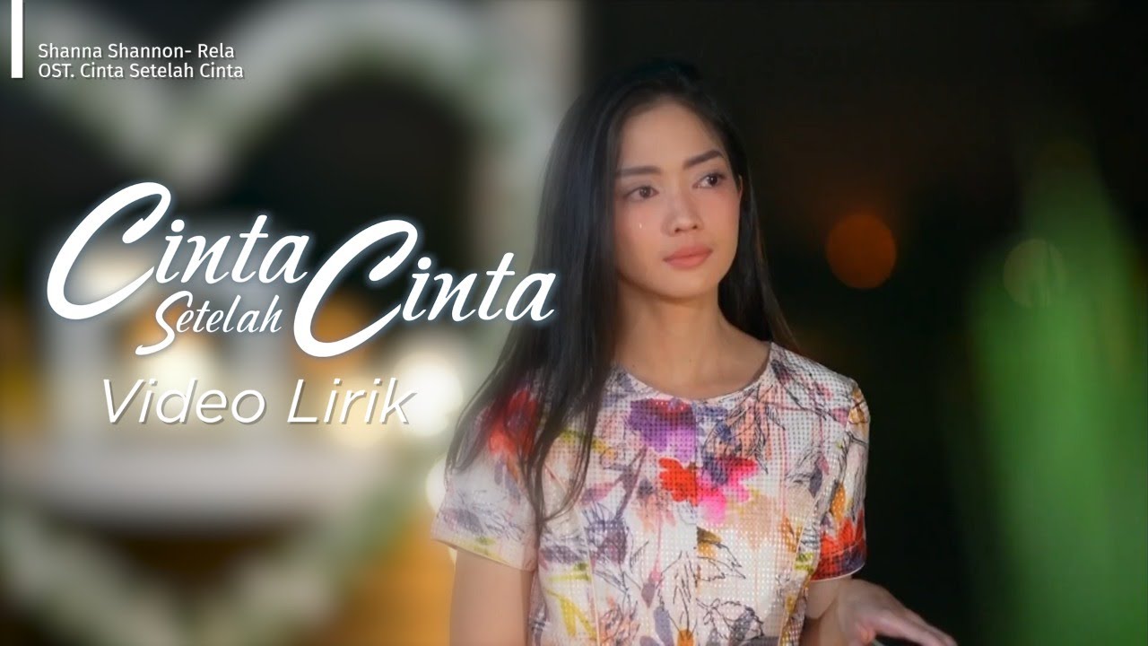 Video Lirik Rela (Shanna Shannon) | Ost. Cinta Setelah Cinta #KOMPILATOP