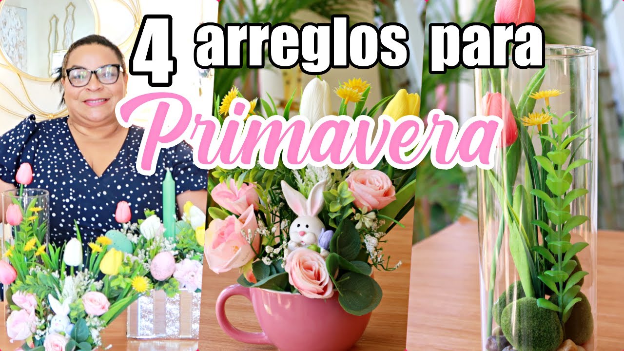 ARREGLOS  FLORALES para PRIMAVERA / Spring 2023