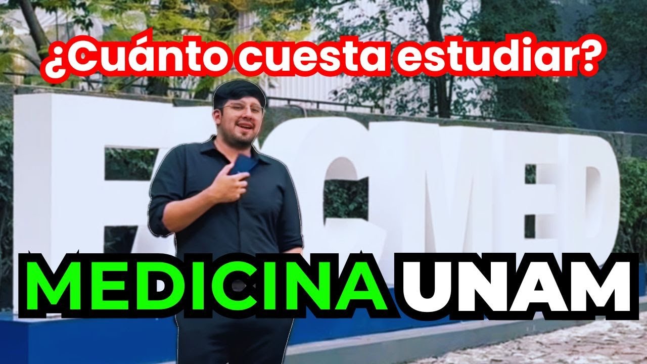 ¿Cuánto cuesta estudiar MEDICINA en la UNAM?