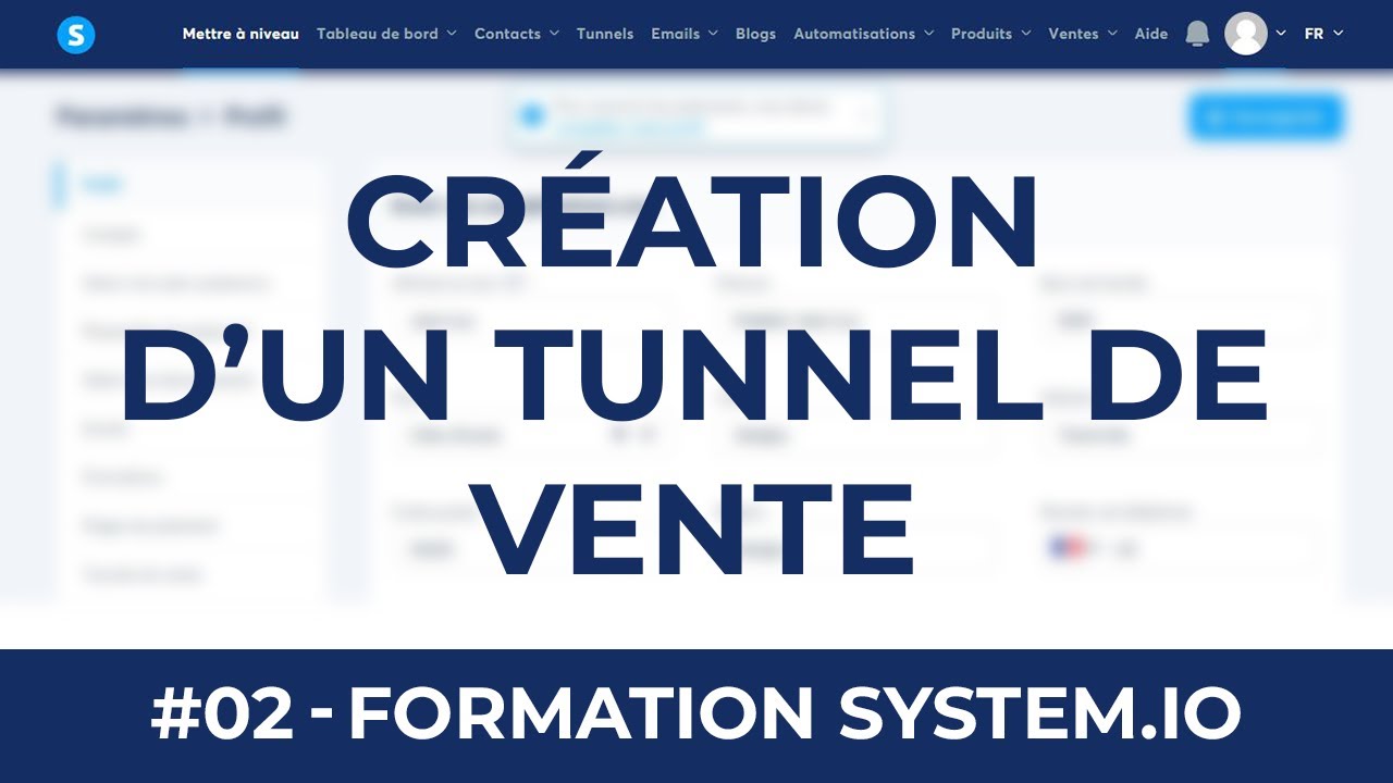 #2 - Cr&eacute;ation d'un tunnel de vente - Formation System.io