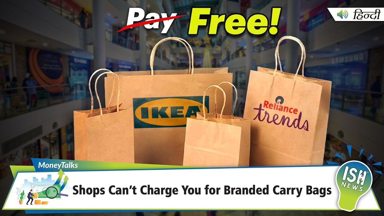 Shops Can’t Charge You for Branded Carry Bags | ISH News