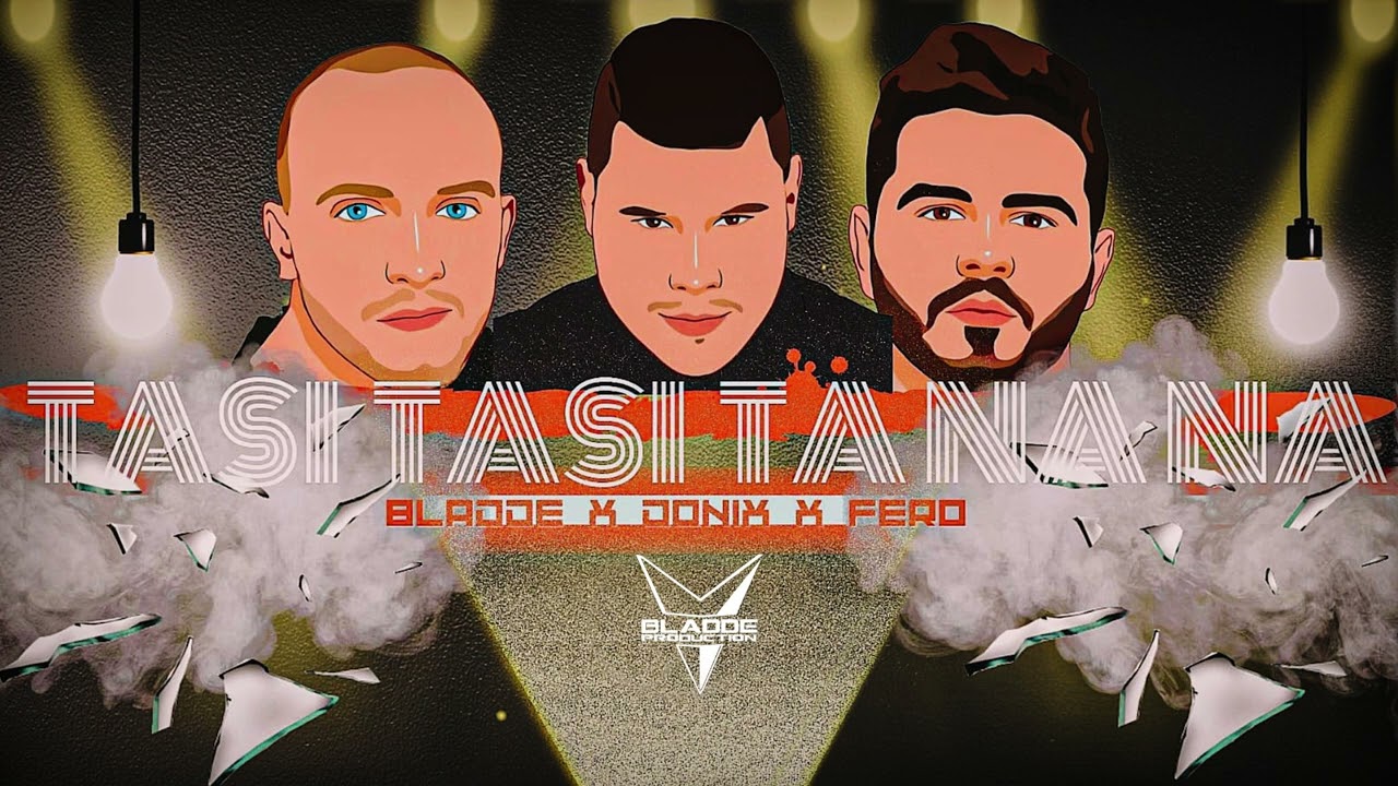 DONIX x FERO x BLADDE - TASI TASI TANANA