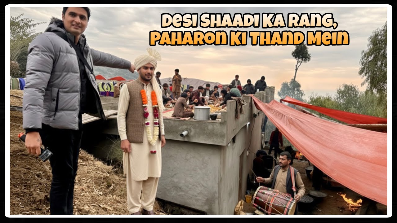 Traditional Village Wedding in the Mountains of Azad Kashmir | Desi Life & Culture