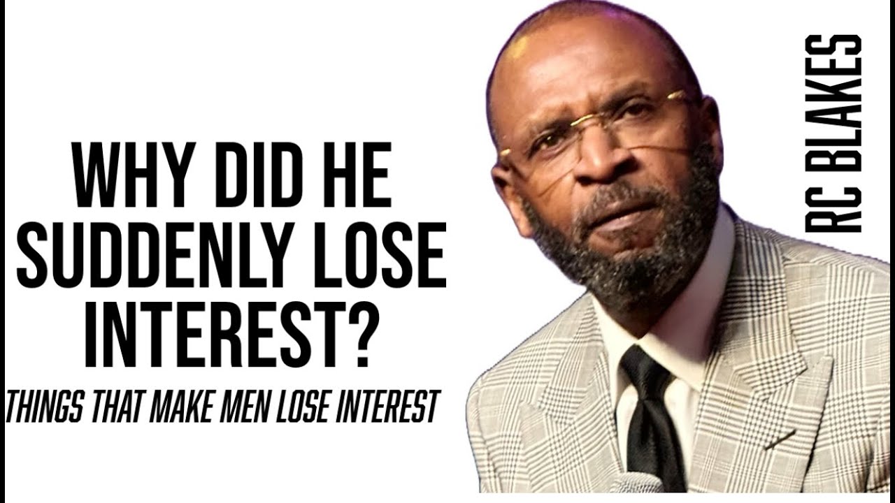 WHY SOME MEN SUDDENLY LOSE INTEREST by RC Blakes