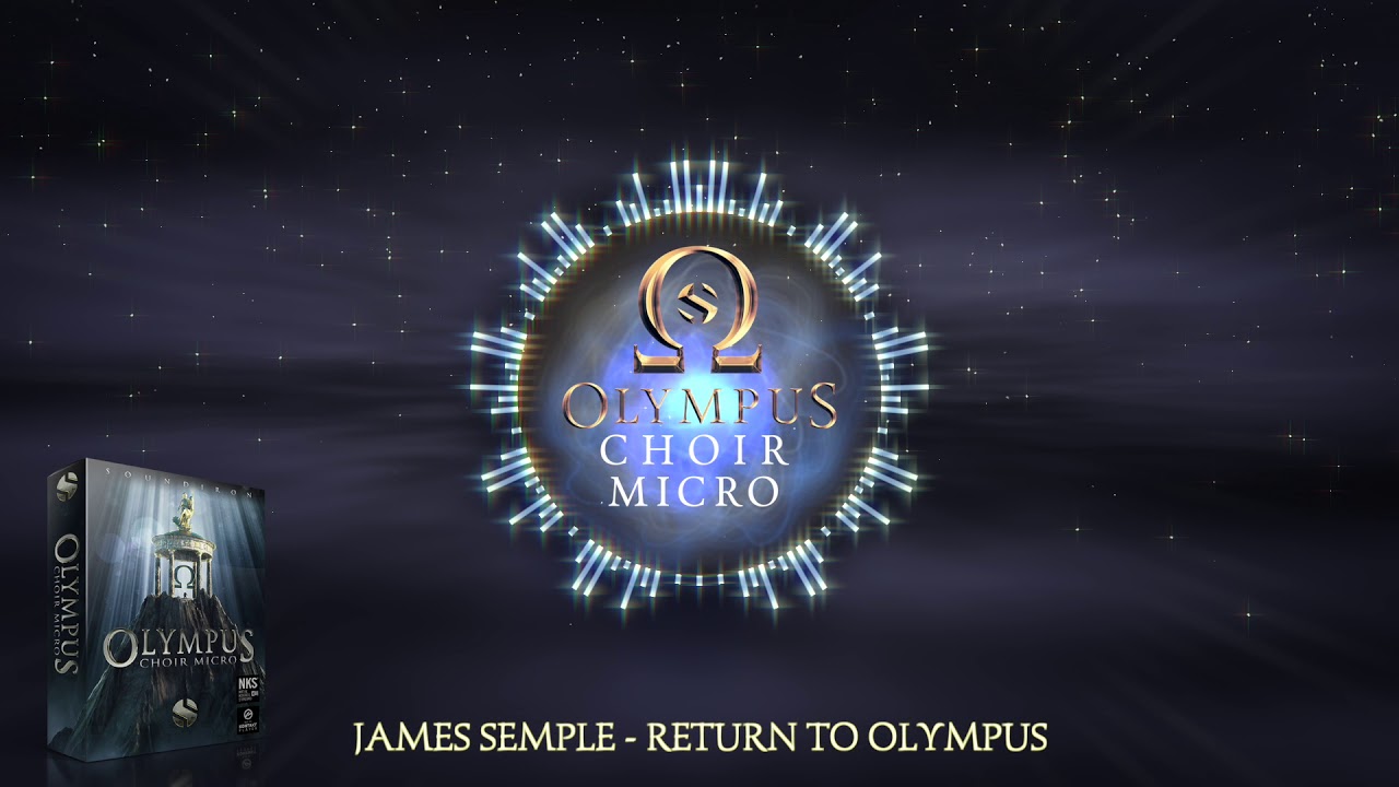 Soundiron - Olympus Choir Micro | James Semple - Return To Olympus