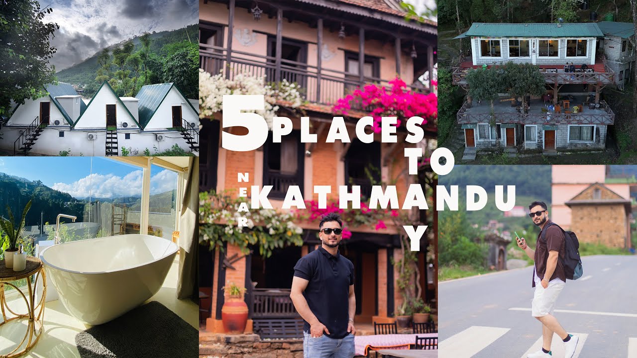 Top 5 places to stay near KATHMANDU ||Part 1|| Best Locations || Places tyo visit near KATHMANDU ||