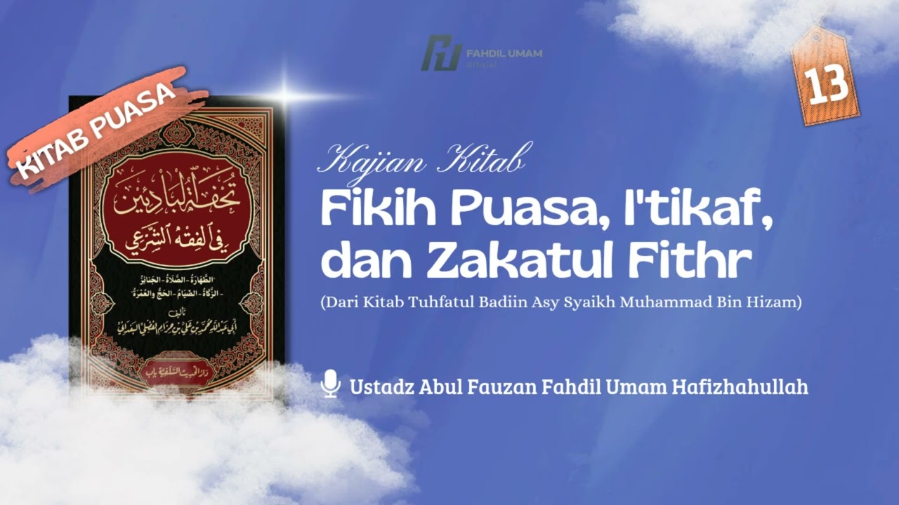 13. FIKIH PUASA, I'TIKAF, DAN ZAKATUL FITHR 
