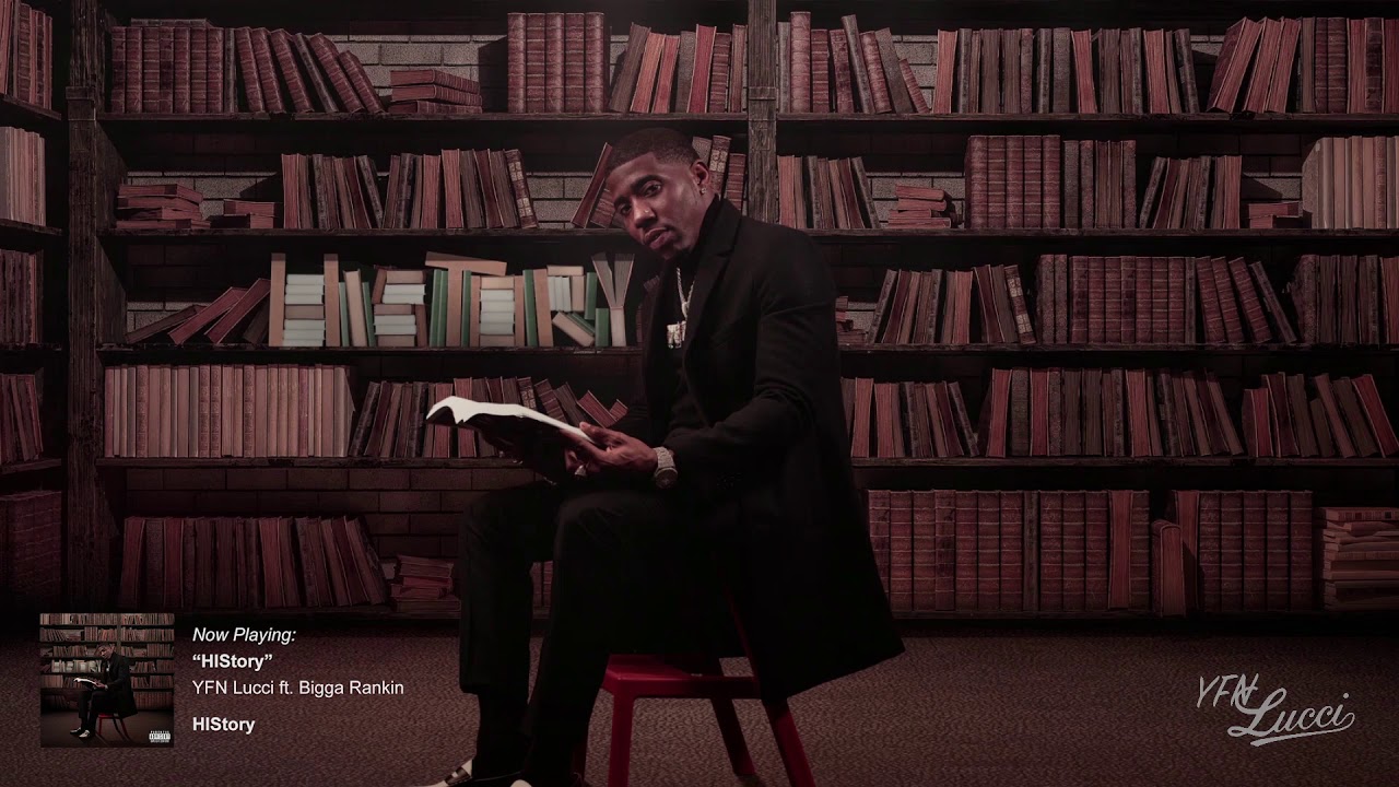YFN Lucci - HIStory ft. Bigga Rankin [Official Audio]