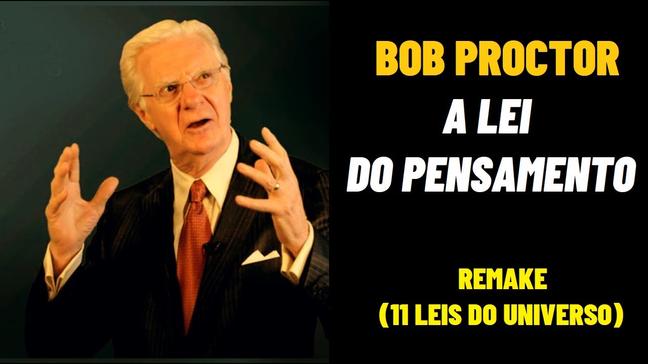 Bob Proctor - A lei do pensamento