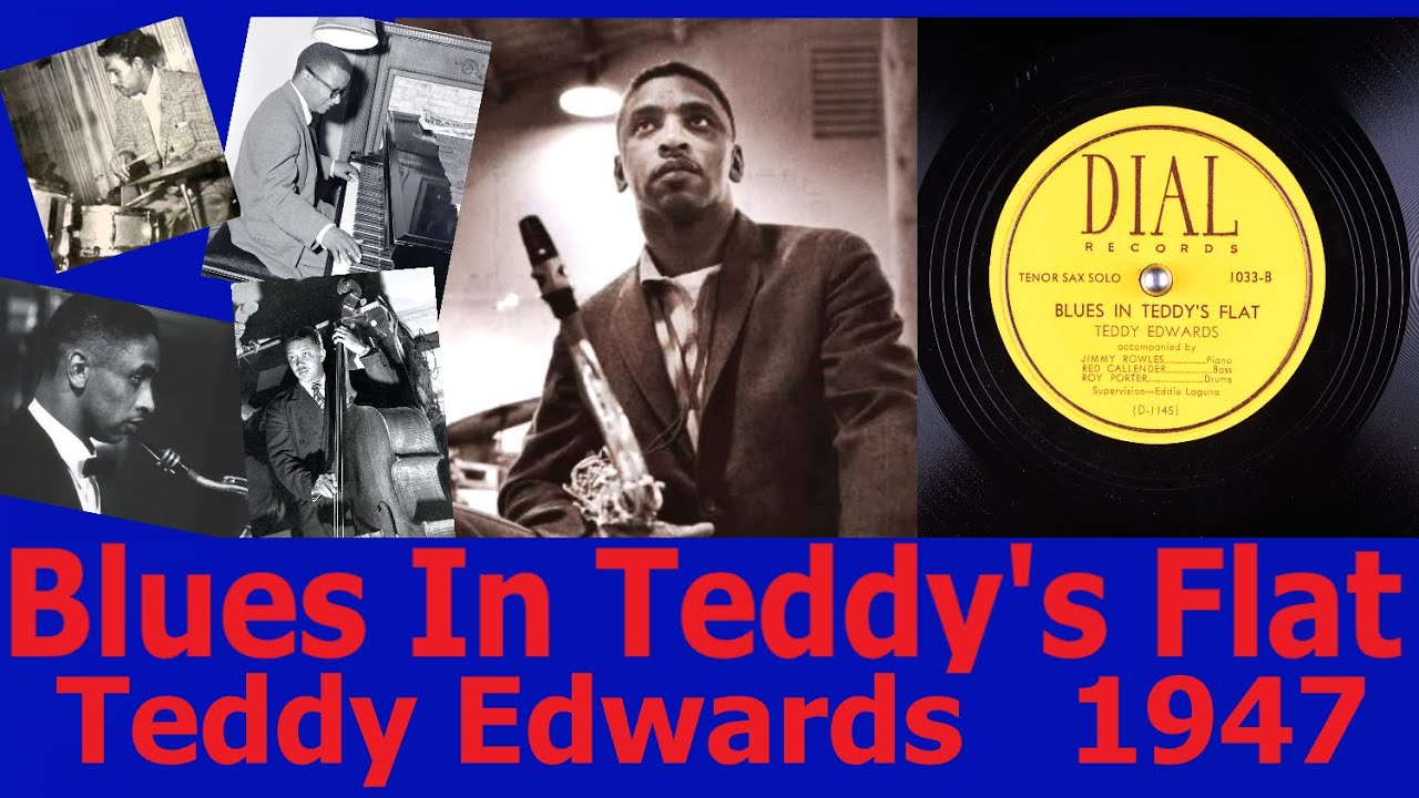 Blues In Teddy's Flat - Teddy Edwards - 1947