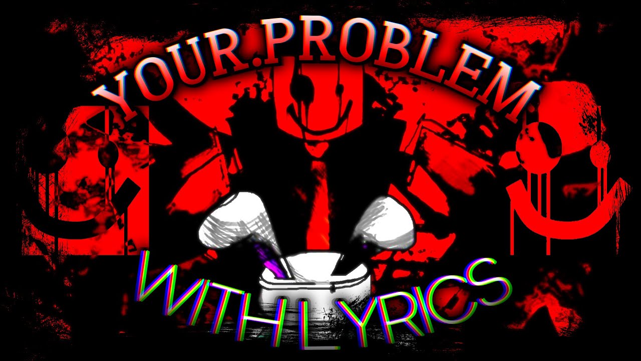 YOUR.PROBLEM With Lyrics [REMAKE] || Forsaken LMS Lyrical Cover