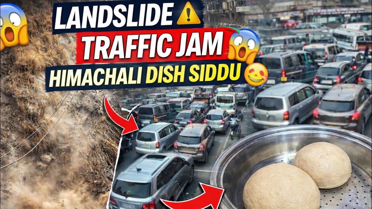 😱 Landslide + Traffic Jam in Himachal | Stuck on Road & Ate SIDDU | daily Vlog