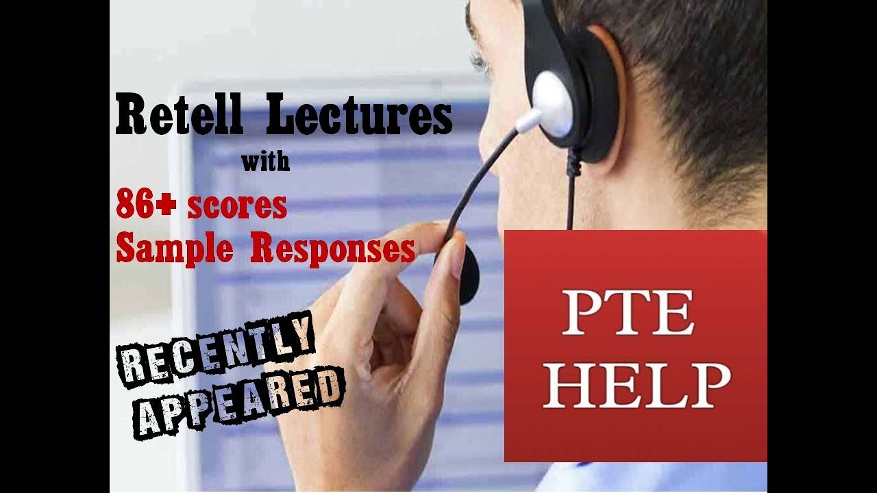 PTE Retell lecture- Recently Appeared 9 band sample responses