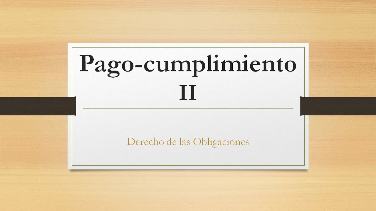 Pago o cumplimiento de las obligaciones 2