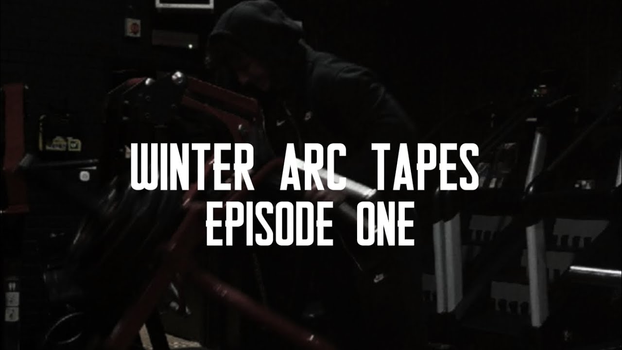 WINTER ARC TAPES:E1 FIGHT PREP