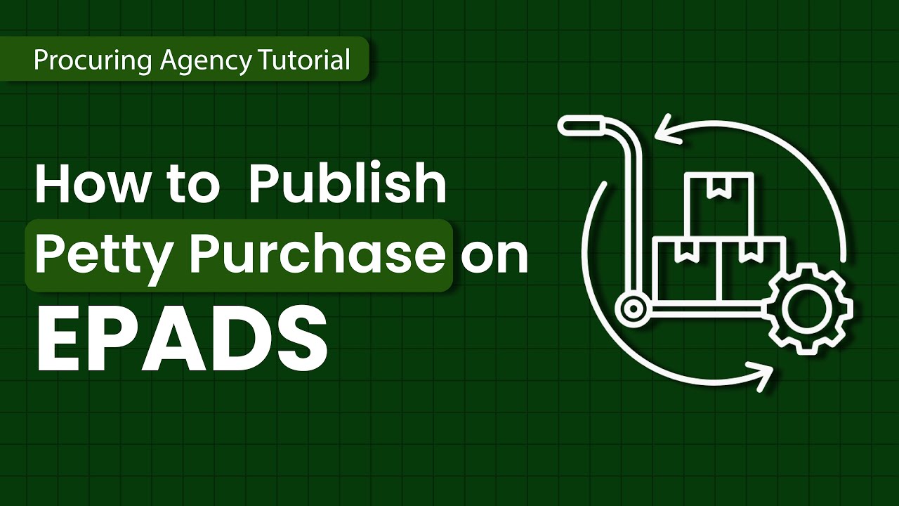 How to Publish Petty Purchase Activity On EPADS 2.0