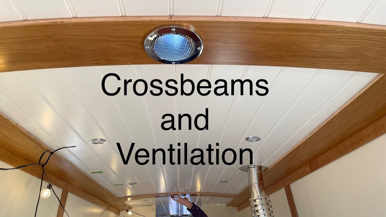 Narrowboat Crossbeams and ventilation as we install the ceiling trim Ep 85