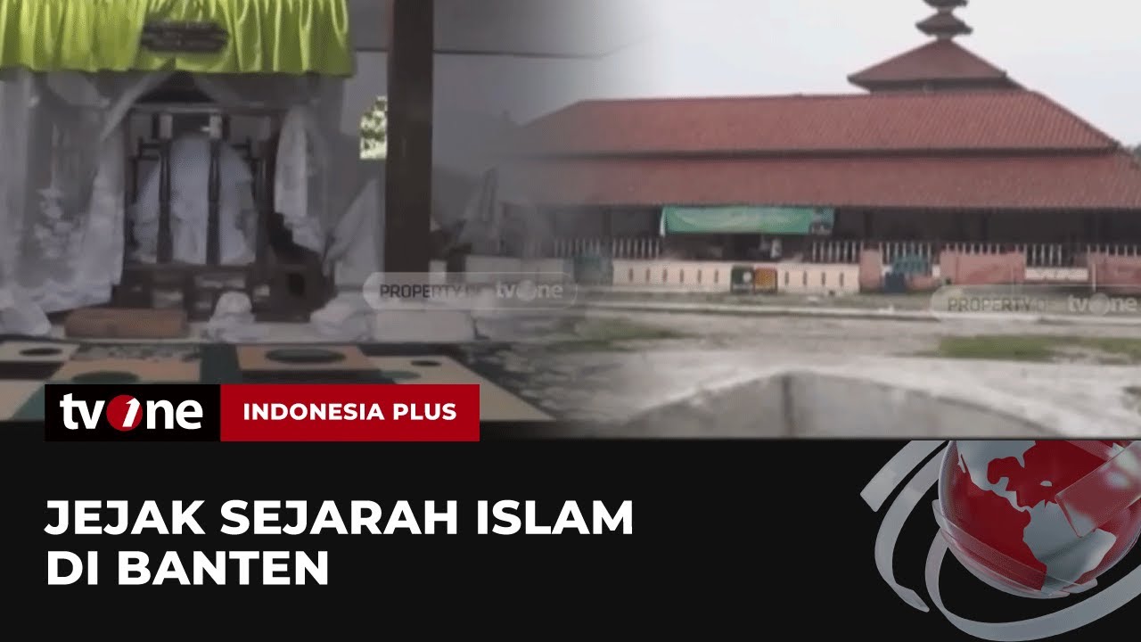 [FULL] Jejak Sejarah Islam di Banten | Indonesia Plus tvOne