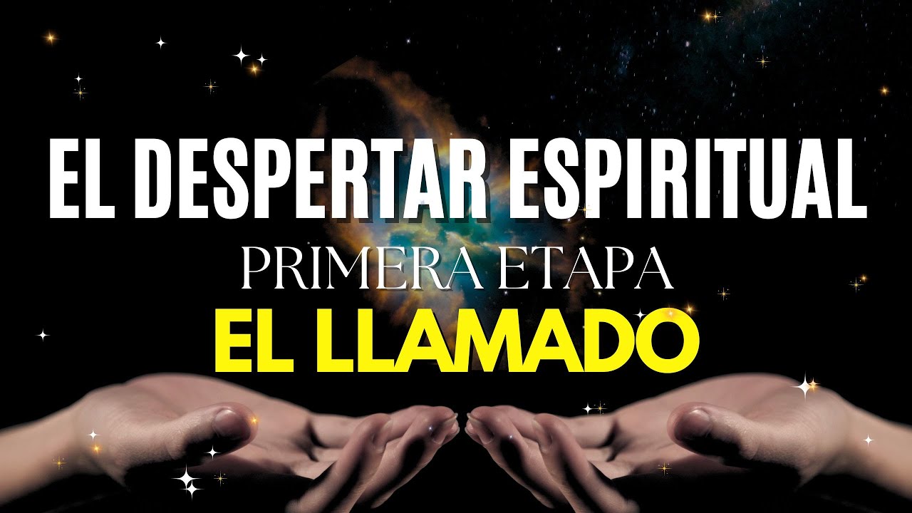 PRIMERA ETAPA del DESPERTAR ESPIRITUAL: EL LLAMADO