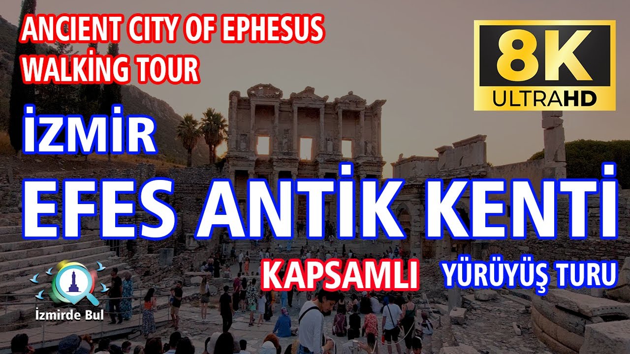 İzmir Efes Antik Kenti Yürüyüş Turu Ağustos 2024 - 8K - İzmir Gezi
