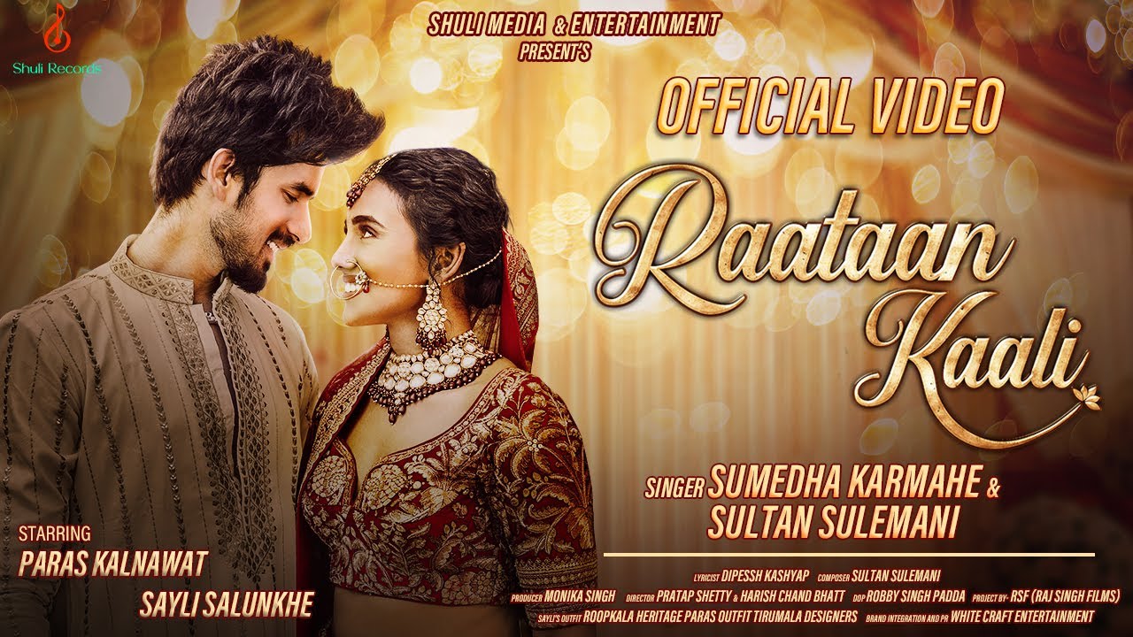Raataan Kaali Official Video | Paras Kalnawat & Sayli Salunkhe | Sumedha Karmahe | Sultan Sulemani