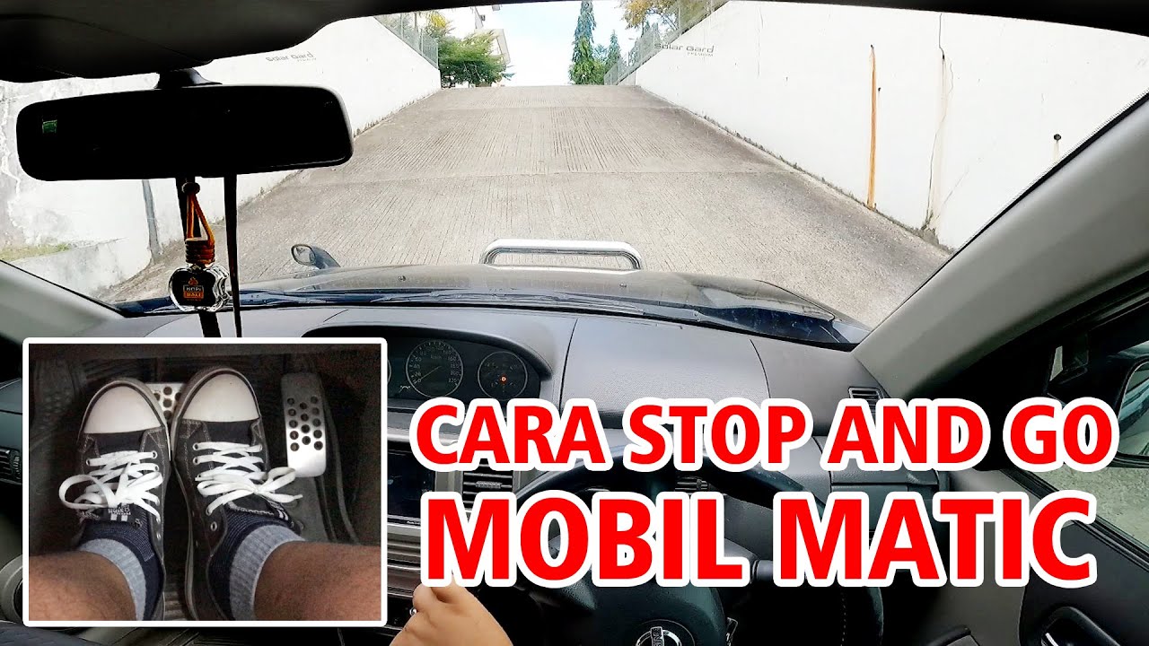 CARA STOP AND GO MENGGUNAKAN MOBIL MATIC DI TANJAKAN CURAM