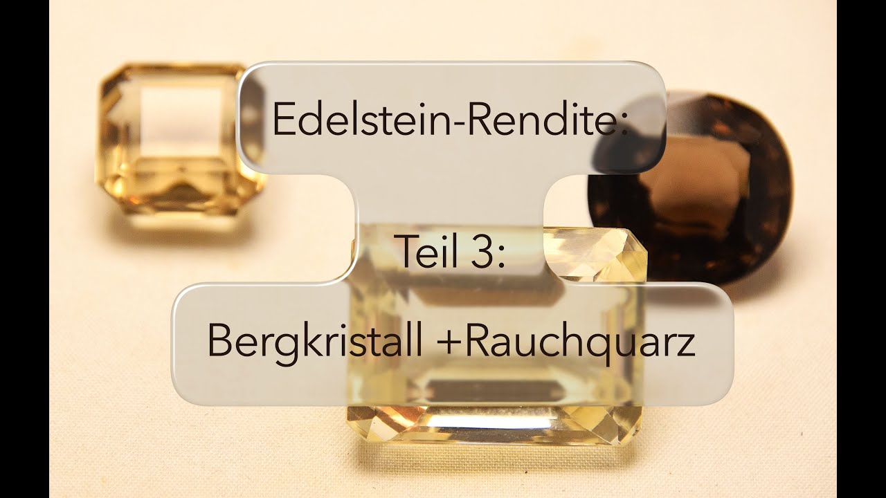 Edelstein Rendite 3: Bergkristall+Rauchquarz