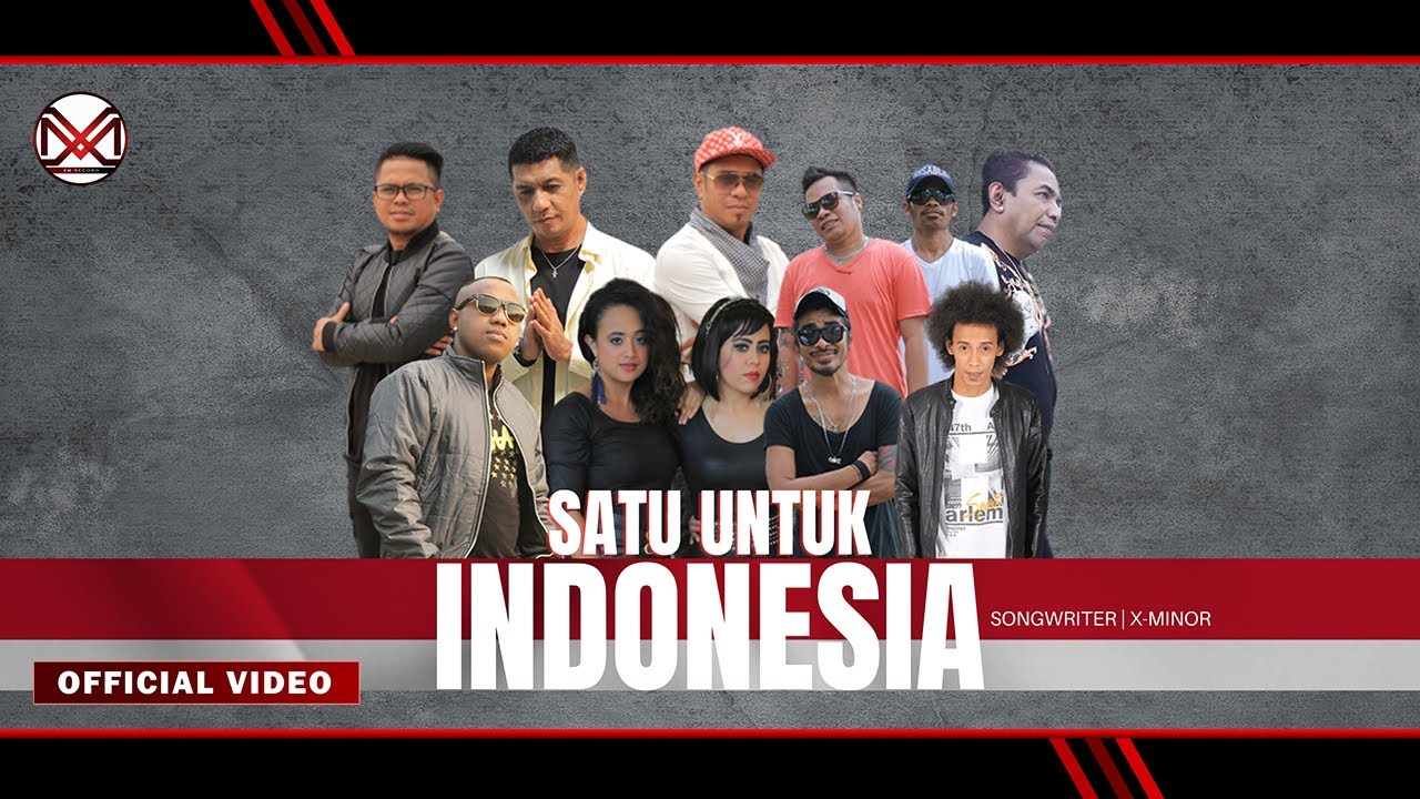 X-Minor Feat Artis Maluku |  SATU UNTUK INDONESIA |  (Official Video Clip)
