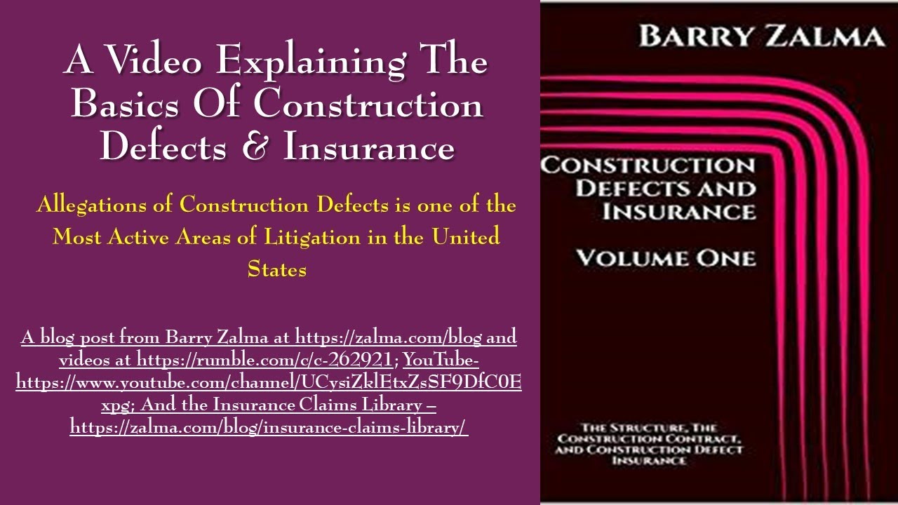 A Video Explaining the Basics of Construction Defects & Insurance