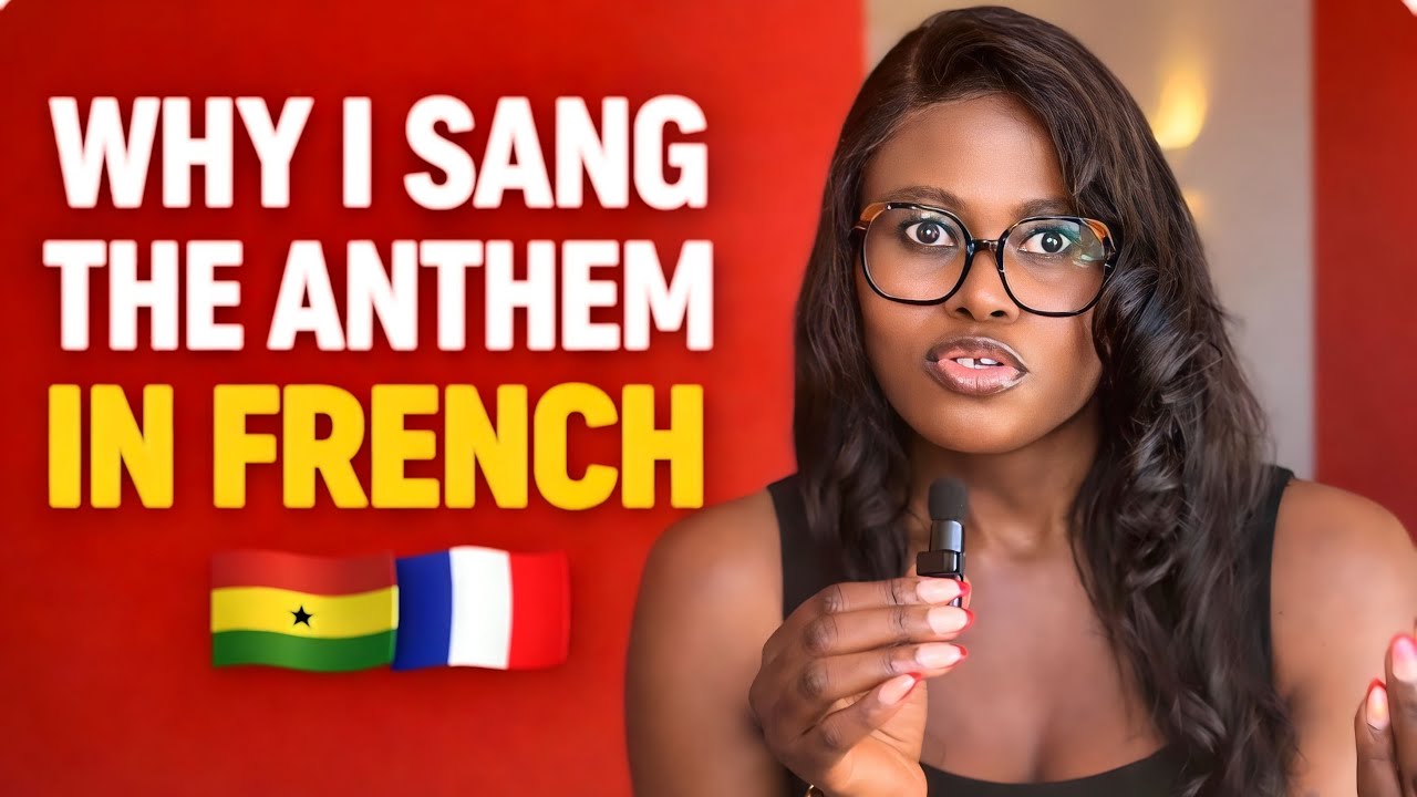 Why I Sang the Ghana National Anthem in French 🇬🇭🇫🇷