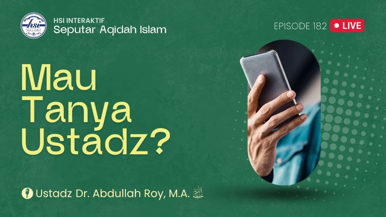 HSI Interaktif Seputar 'Aqidah Islam - Episode 182