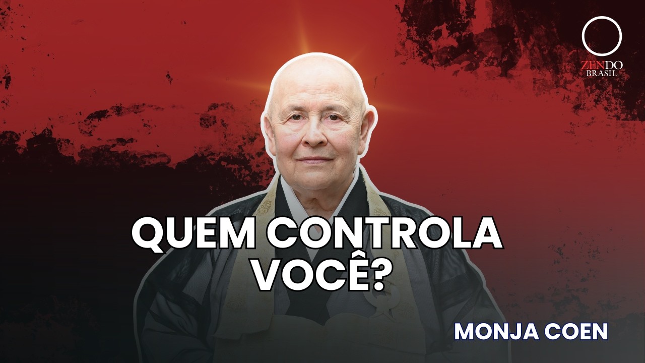 Aprenda a n&atilde;o ser controlado por ningu&eacute;m  Monja Coen