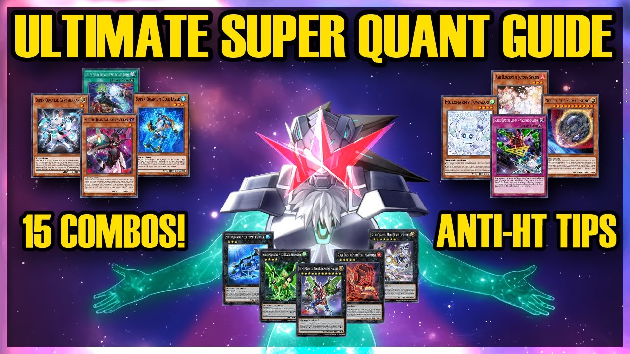 NEW ULTIMATE SUPER QUANT GUIDE!! | 15 Combos, Hand Trap Tips, & More!  | Yu-Gi-Oh! TCG & Master Duel