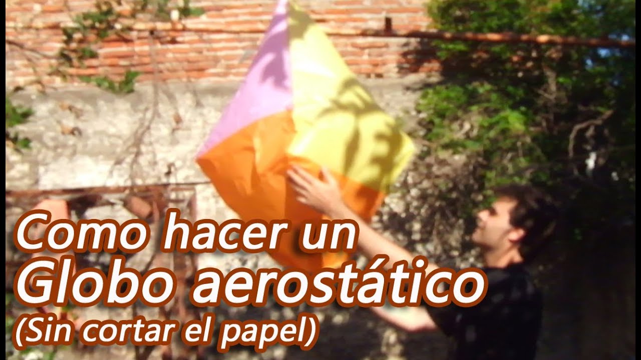Como hacer un globo aerostático (Sin cortar el papel)