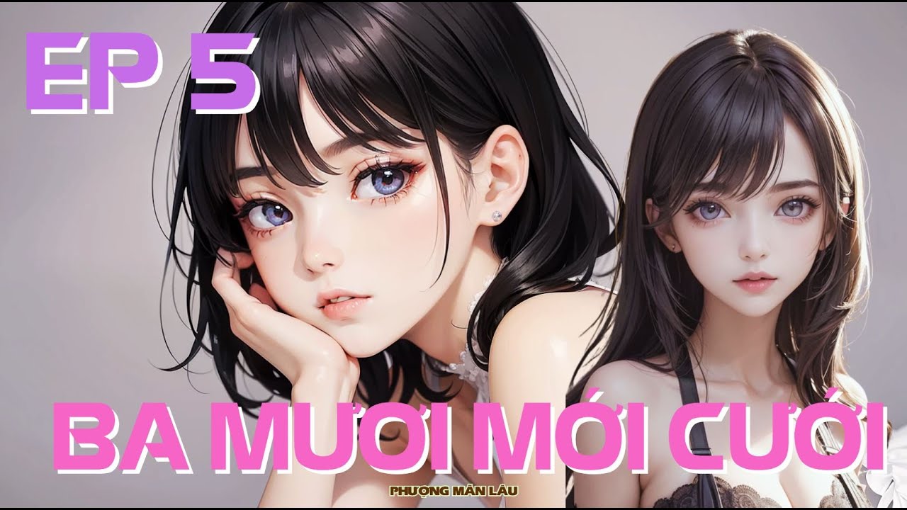 EP CUỐI  | BHTT | BA MƯƠI MỚI CƯỚI  | Bách hợp - Hiện đại - Duyên trời tác hợp | GIRL LOVE