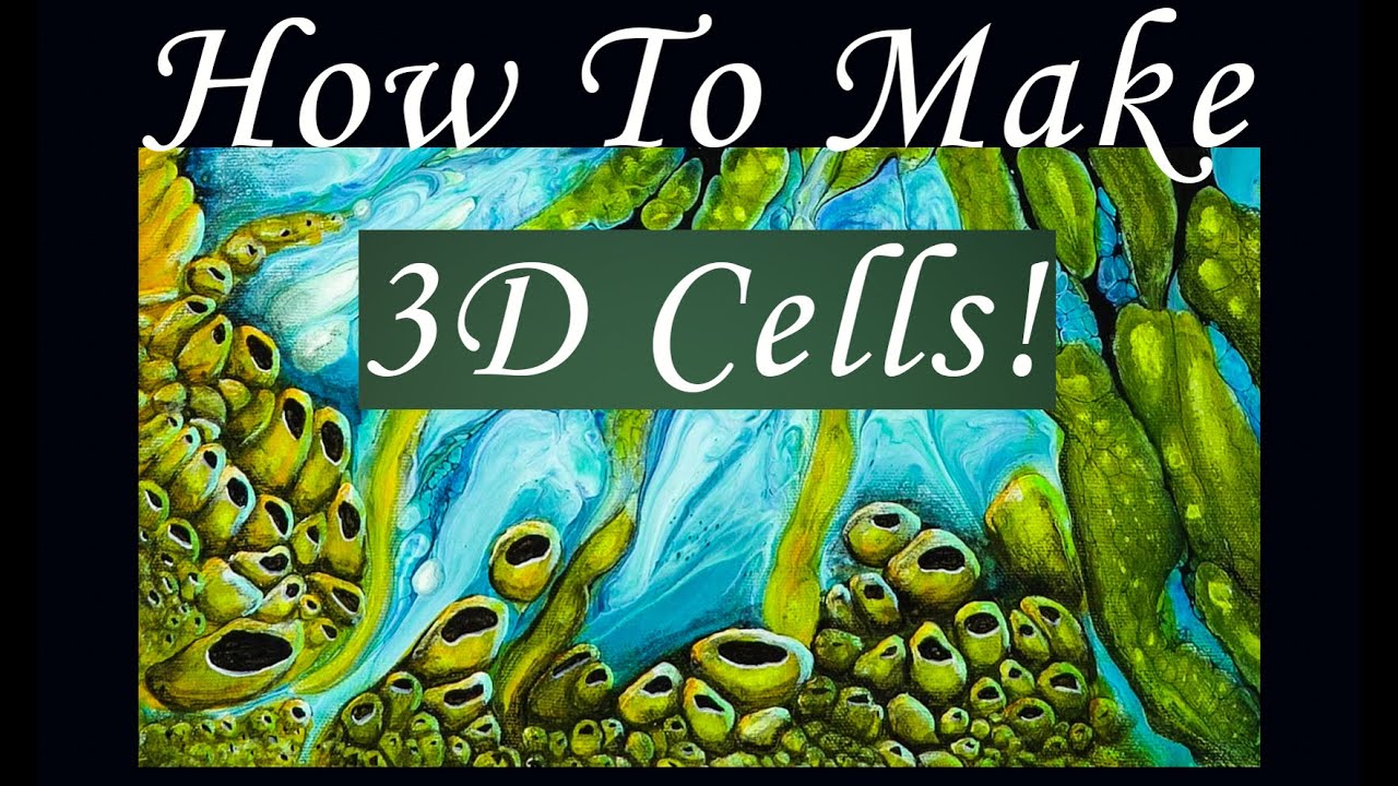 How to make 3D cells/Pebbles --Transformation of an Acrylic Pour Part Two--