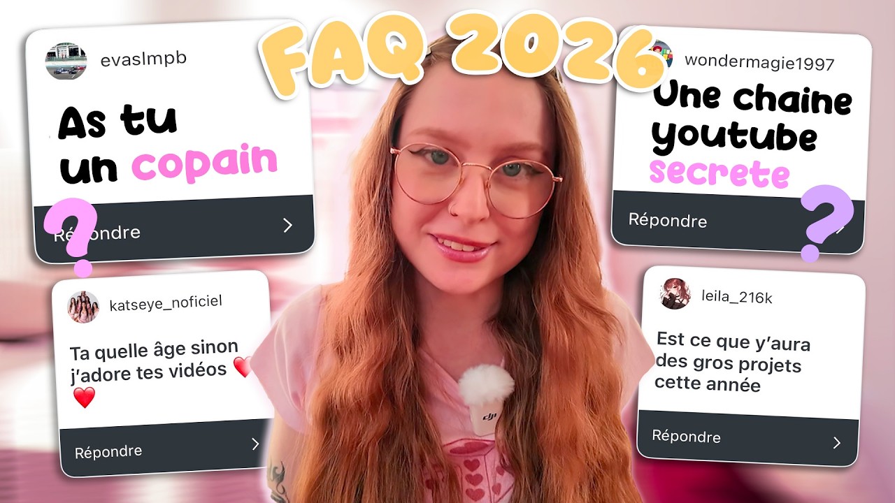 Je répond à tout ! FAQ 2026