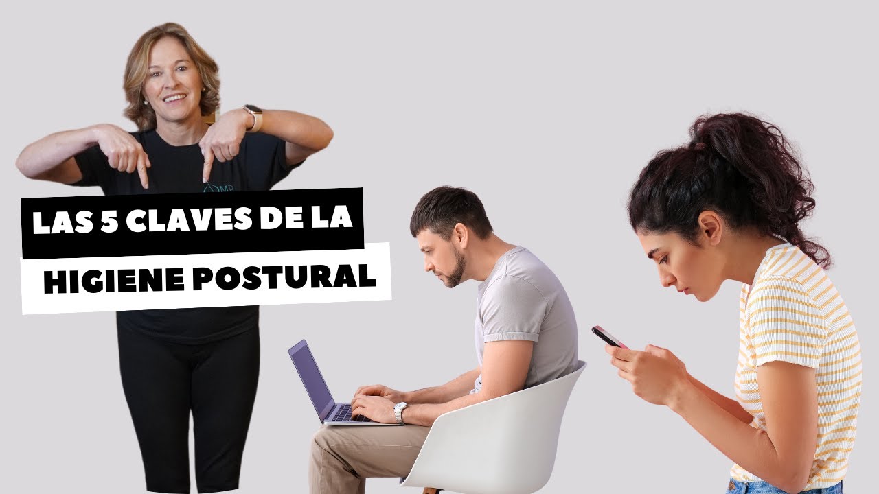 LAS 5 CLAVES DE LA HIGIENE POSTURAL