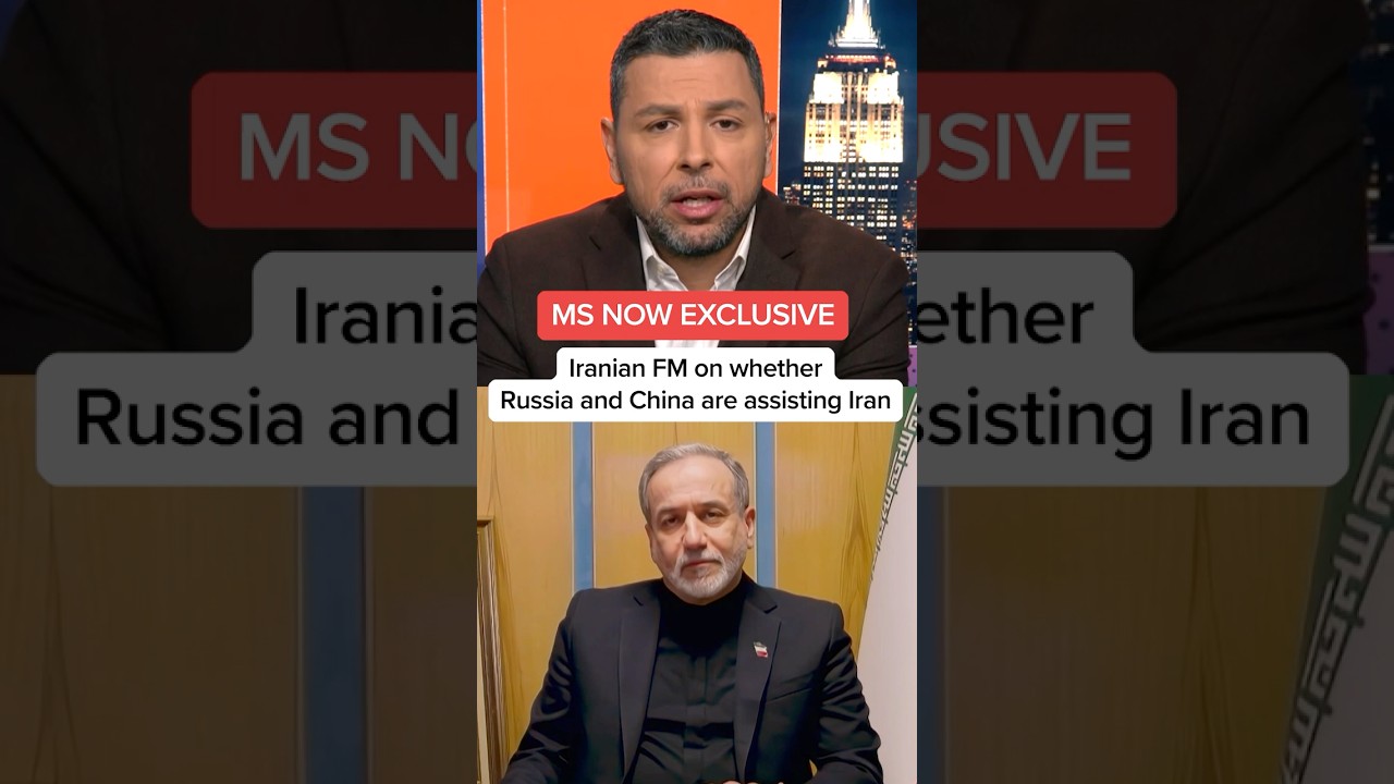 MS NOW EXCLUSIVE: Iranian FM on whether Russia and China are assisting Iran
