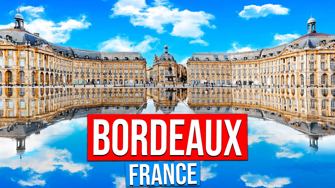 BORDEAUX - FRANCE (City Tour and  must-see attractions of Bordeaux, France)