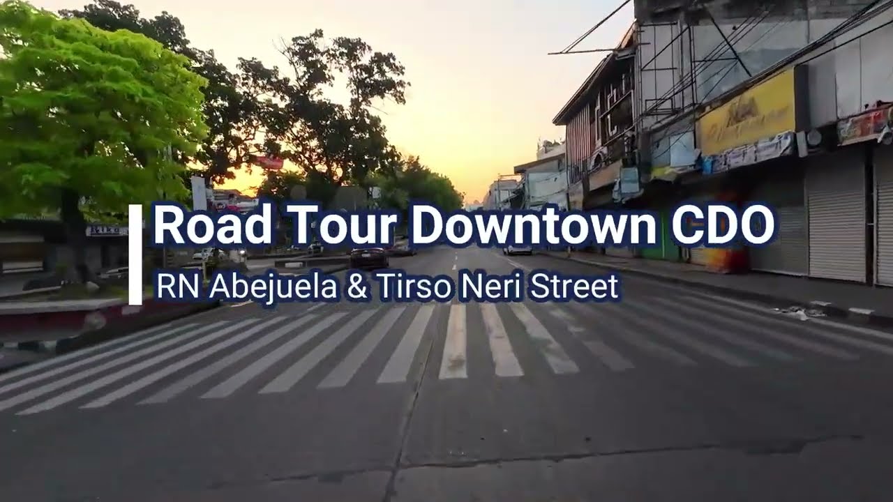 Road Tour Downtown CDO (RN Abejuela & Tirso Neri Street)