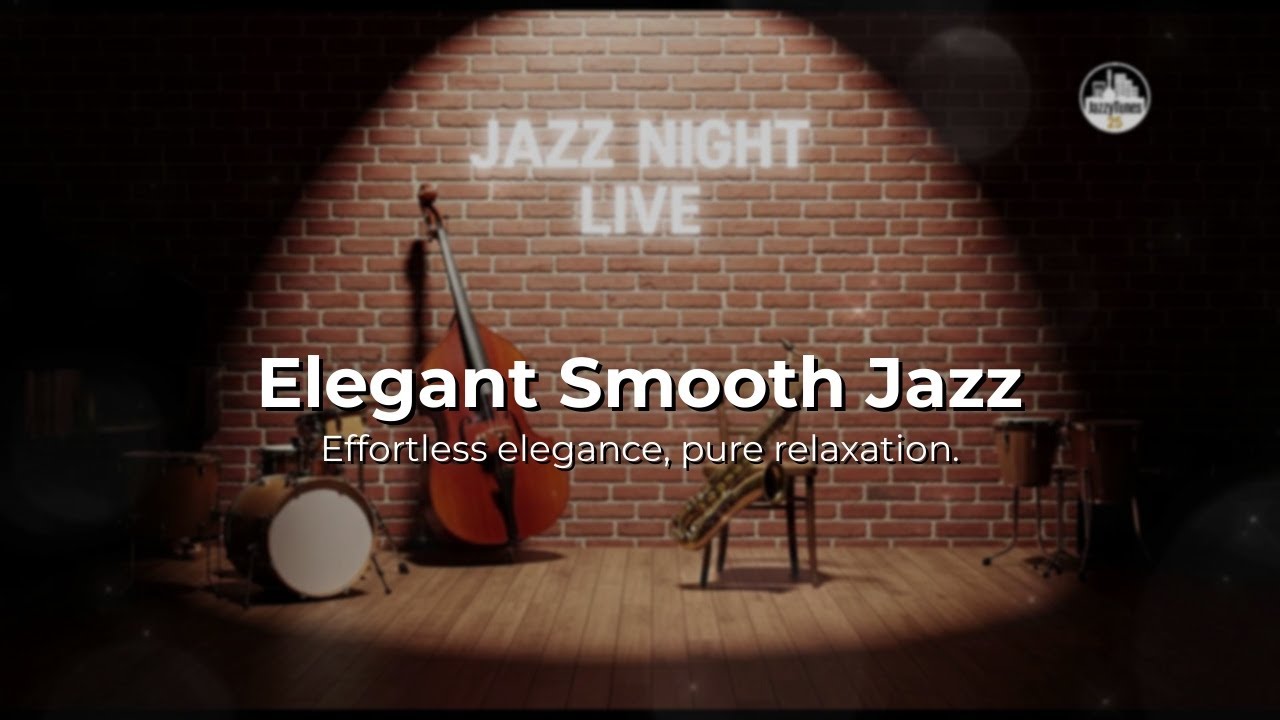 JazzyTunes: Smooth Instrumental Night Jazz • Relaxing Background Music for Elegant Moments