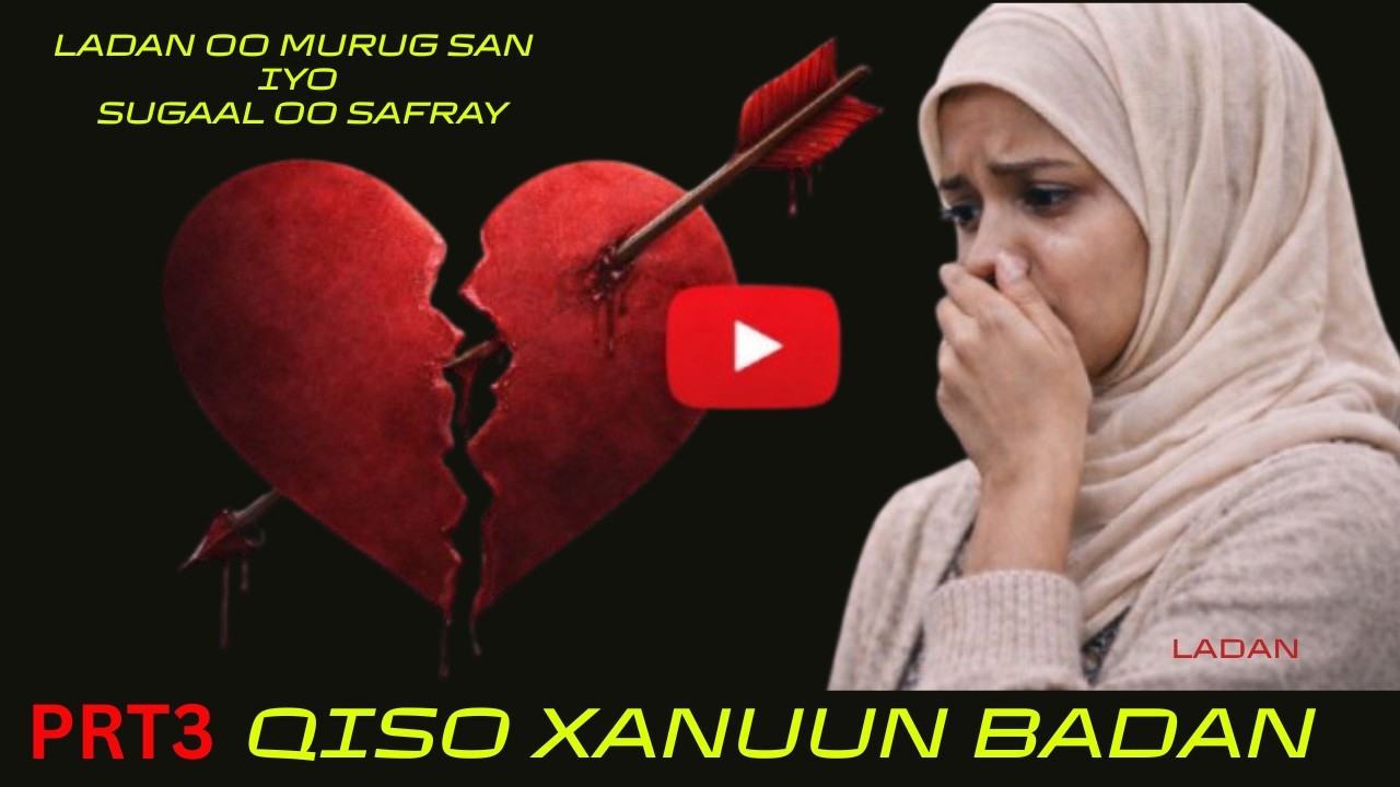 Qisadii Ladan iyo Sugaal