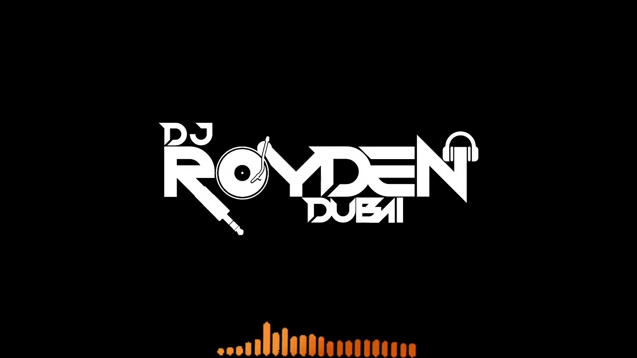 Nonstop Djs Remixes By Dj Royden Dubai