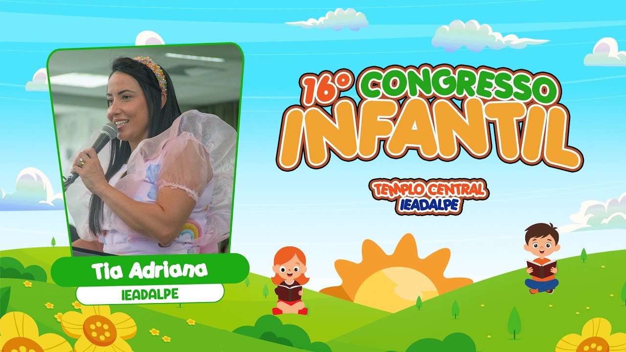 Tia Adriana Ferrari - 16º Congresso Infantil - Templo Central - Ieadalpe - 20/01/2026