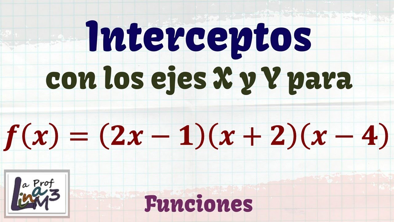 Interceptos con los ejes X y Y | La Prof Lina M3